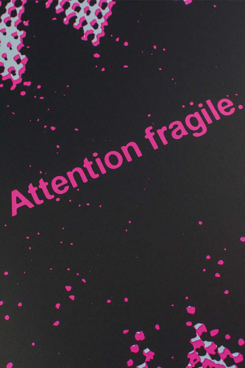 ATTENTION FRAGILE - sérigraphie