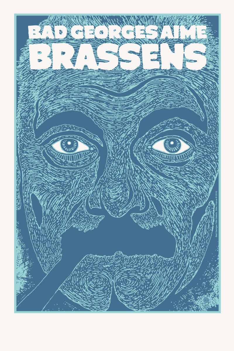 BAD GEORGES AIME BRASSENS - sérigraphie